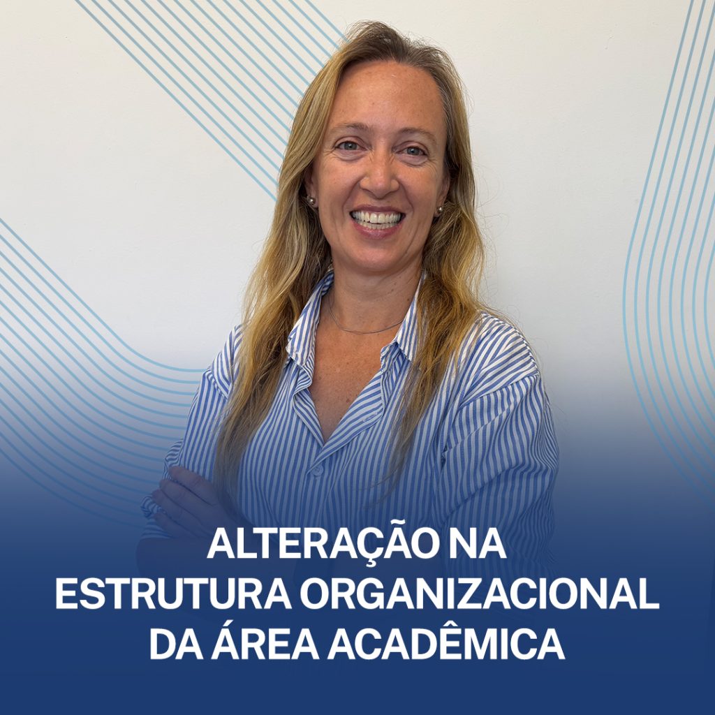 ALTERAÇÃO NA ESTRUTURA ORGANIZACIONAL DA ÁREA ACADÊMICA